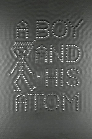 A Boy and His Atom