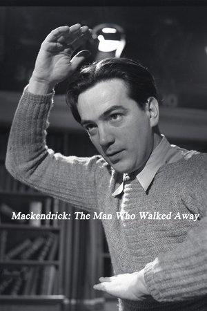 Mackendrick: The Man Who Walked Away poster