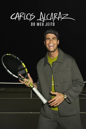 Carlos Alcaraz: Do Meu Jeito