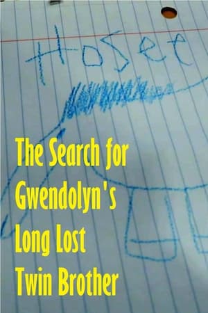 Poster di The Search for Gwendolyn's Long Lost Twin Brother