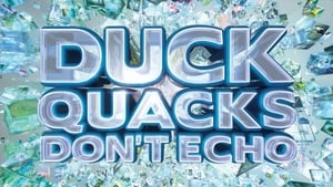 Duck Quacks Don't Echo film complet
