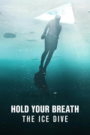 Poster Hold Your Breath: The Ice Dive (2022)