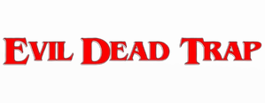 Evil Dead Trap