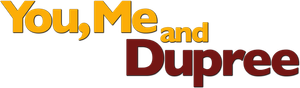 You, Me and Dupree