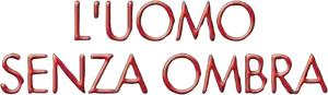 L'uomo senza ombra