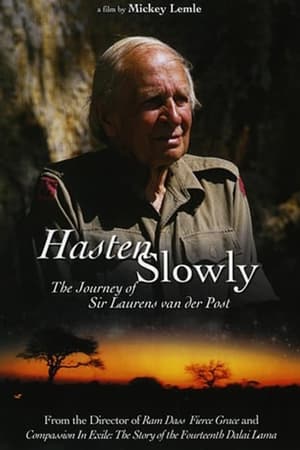 Poster Hasten Slowly: The Journey of Sir Laurens van der Post (1997)