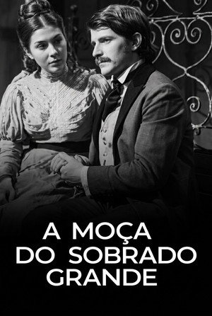 A Moça do Sobrado Grande 海报