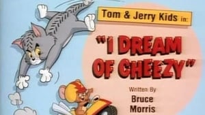 Tom & Jerry Kids Show I Dream of Cheezy