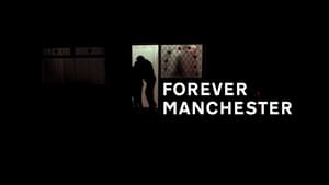 Forever Manchester film complet