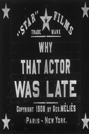 Why That Actor Was Late poster