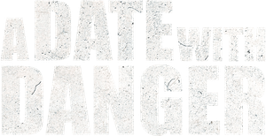 A Date with Danger — Logos 2