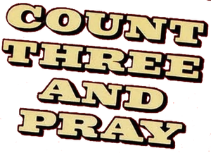 Count Three and Pray — Logos 1