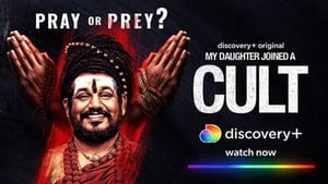 My Daughter Joined A Cult 2022 Discovery Plus Series Season 1 All Episodes Download Hindi & Multio Audio | DSCV WEB-DL 1080p 720p 480p