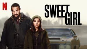 Sweet Girl (2021)