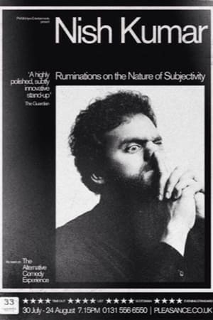 Nish Kumar - Ruminations on the Nature of Subjectivity film complet