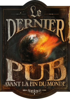 Le Dernier Pub avant la fin du monde