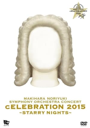 Poster MAKIHARA NORIYUKI SYMPHONY ORCHESTRA CONCERT “cELEBRATION 2015”～Starry Nights～ 2016