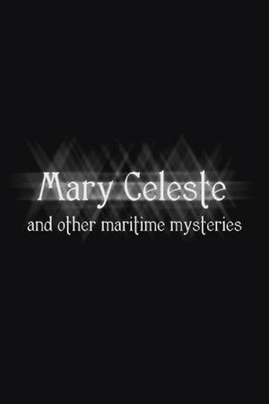 Mary Celeste and other Maritime Mysteries