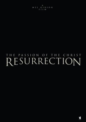 The Passion of the Christ: Resurrection