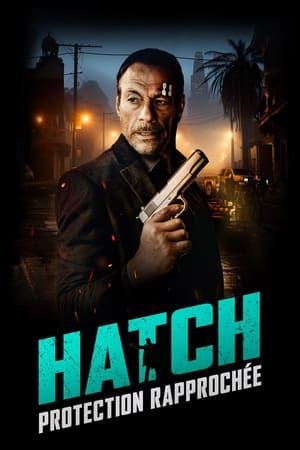 Poster Hatch : Protection rapprochée 2024
