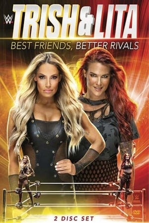 Trish & Lita – Best Friends, Better Rivals 2019