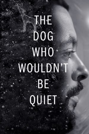 Poster The Dog Who Wouldn't Be Quiet (2021)