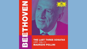 Maurizio Pollini - The Last Three Beethoven Sonatas