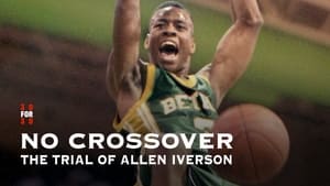 30 for 30 No Crossover: The Trial of Allen Iverson