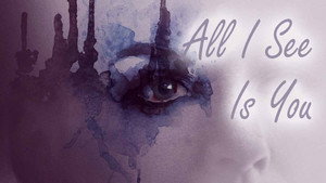 All I See Is You (2016) Subtitle Indonesia