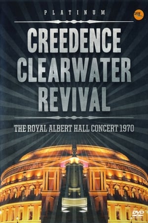 Poster Creedence Clearwater Revival: The Royal Albert Hall Concert 1970 2011