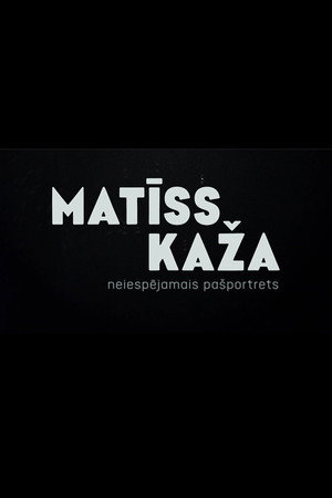 Matīss Kaža. Neiespējamais pašportrets