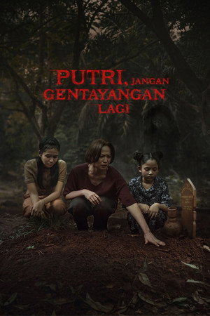 Putri, Jangan Gentayangan Lagi 9