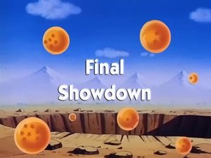 Next episode Dragon Ball 8x3 Now you watch episode Final Showdown - Dragon Ball
