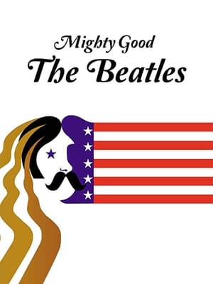 Image Mighty Good: The Beatles