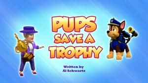 PAW Patrol Pups Save a Trophy