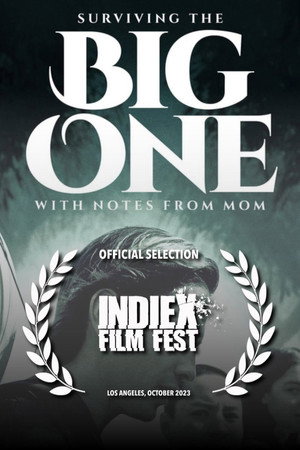 Surviving the Big One. With Notes from Mom 3