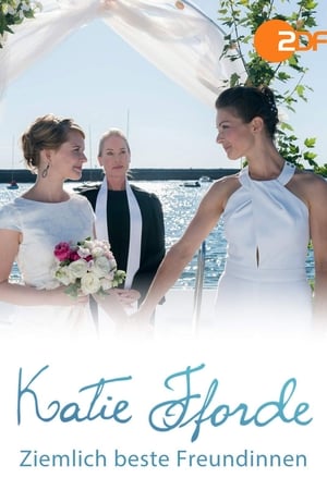 Poster Katie Fforde: Ziemlich beste Freundinnen (2018)