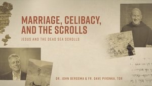 Marriage, Celibacy, and the Scrolls