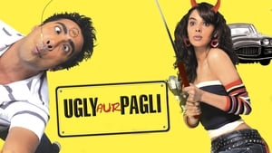 Ugly Aur Pagli (2008) Hindi