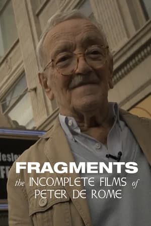 Fragments: The Incomplete Films of Peter de Rome poster