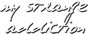 My Strange Addiction