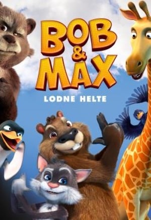 Bob & Max: Lodne helte (2018)