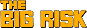 The Big Risk