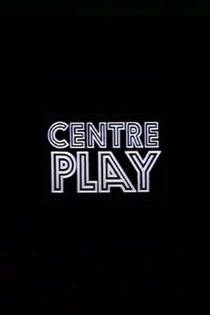 Centre Play