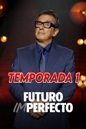 Futuro imperfecto - Season 1