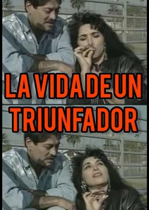 La Vida de un Triunfador