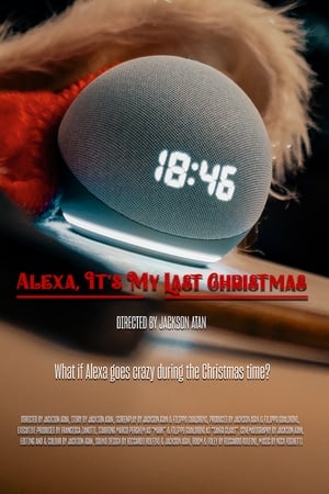 Poster Alexa, It's My Last Christmas 2022