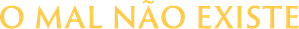 El mal no existe — Logos 5