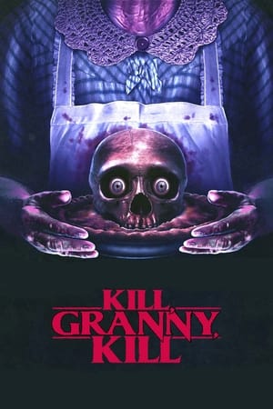 Poster Kill, Granny, Kill! (2015)