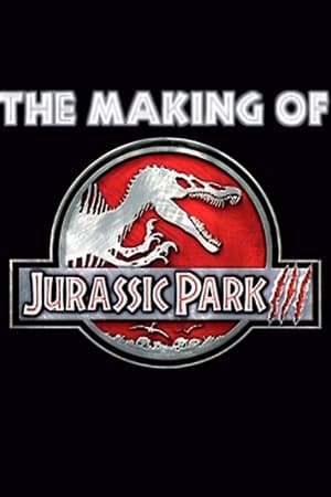 Poster The Making Of  'Jurassic Park III' 2001